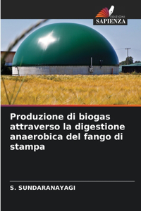 Produzione di biogas attraverso la digestione anaerobica del fango di stampa