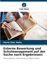 Externe Bewertung und Schulmanagement auf der Suche nach Ergebnissen