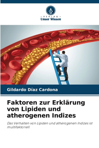 Faktoren zur Erklärung von Lipiden und atherogenen Indizes