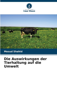 Auswirkungen der Tierhaltung auf die Umwelt