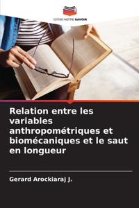 Relation entre les variables anthropométriques et biomécaniques et le saut en longueur