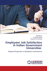 Employees' Job Satisfaction in Indian Government Universities
