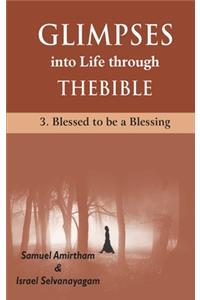 Glimpses into Life through The Bible