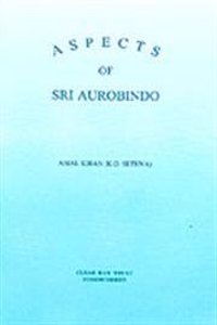 Aspects Of Sri Aurobindo