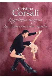 L�grimas Negras. La Conversaci�n Muda