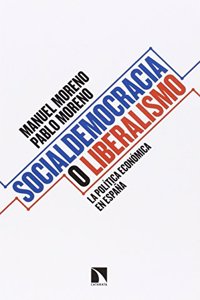 Socialdemocracia o liberalismo: La politica economica en Espana