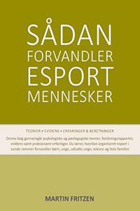 Sådan forvandler esport mennesker