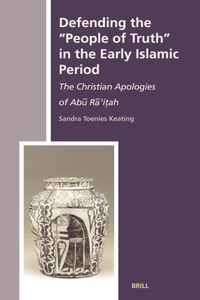 Defending the People of Truth in the Early Islamic Period