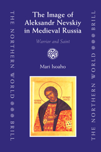 The Image of Aleksandr Nevskiy in Medieval Russia