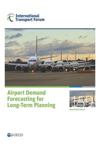 ITF Round Tables Airport Demand Forecasting for Long-Term Planning
