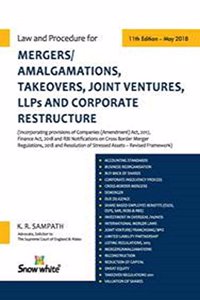 LAW AND PROCEDURE FOR MERGERS/AMALGAMATIONS, TAKEOVERS, JOINT VENTURES, LLPS & CORPORATE RESTRUCTURE