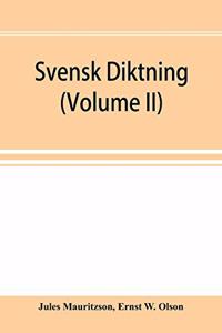 Svensk diktning; selections from Swedish poets, with brief monographs; notes & vocabulary (Volume II)