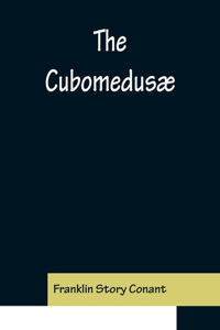 The Cubomedusae