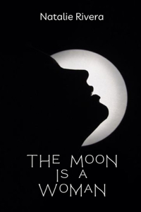 Moon is a Woman