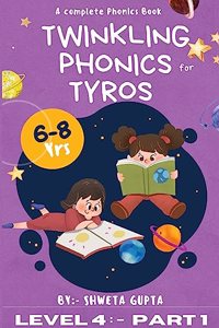 Twinkling Phonics For Tyros (Level 4:- Part 1)