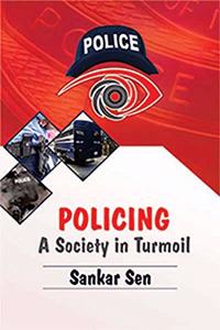 Policing a Society in Turmoil