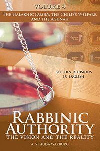 Rabbinic Authority, Volume 4