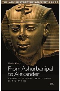 From Ashurbanipal to Alexander