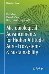 Microbiological Advancements for Higher Altitude Agro-Ecosystems & Sustainability