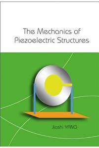 Mechanics of Piezoelectric Structures