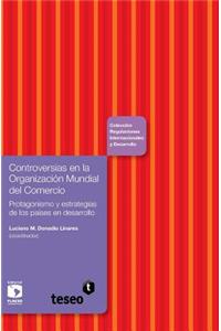 Controversias en la Organización Mundial del Comercio