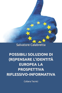Possibili Soluzioni Di (Ri)Pensare l'Identità Europea