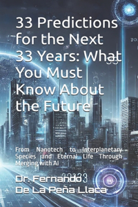 33 Predictions for the Next 33 Years