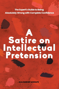 A Satire on Intellectual Pretension