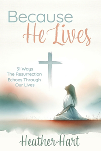 Because He Lives