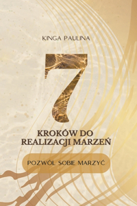 7 Kroków do realizacji marzen