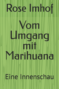 Vom Umgang mit Marihuana