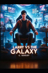 Larry VS The Galaxy - by C.Dooley