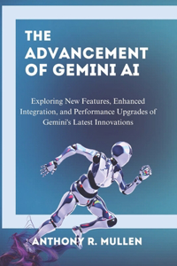 Advancement of Gemini Ai