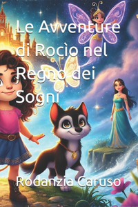 Le Avventure di Rocìo nel Regno dei Sogni