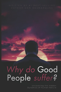 Why do good people suffer?