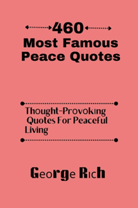 460 Most Famous Peace Quotes