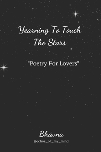 Yearning To Touch The Stars