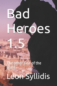 Bad Heroes 1.5: The other side of the scare