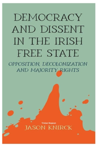 Democracy and dissent in the Irish Free State