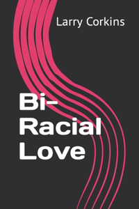 Bi-Racial Love