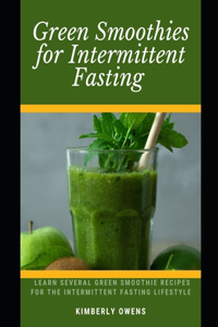 Green Smoothies for Intermittent Fasting