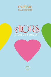 Alors, c'est ça l'amour