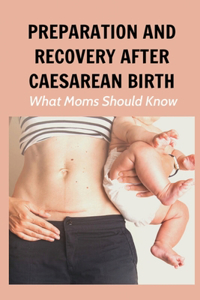 Preparation And Recovery After Caesarean Birth