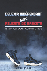 Devenir indépendant avec revente de baskets