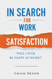 In Search for Work Satisfaction