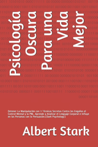 Psicología Oscura Para una Vida Mejor