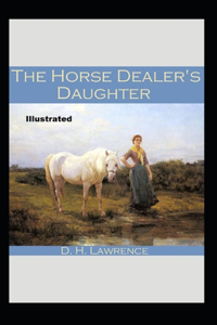 The Horse-Dealer's Daughter Illustrated