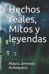 Hechos reales, Mitos y leyendas