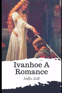 Ivanhoe A Romance