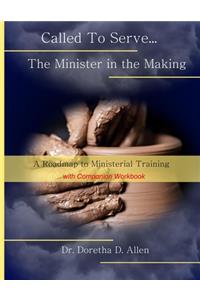 Called To Serve... The Minister in the Making